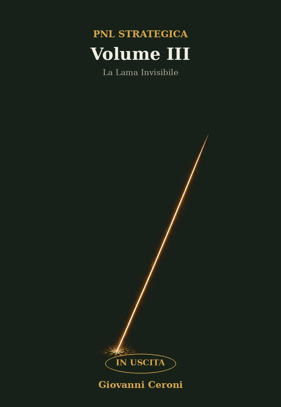 PNL Strategica – Volume III – La Lama Invisibile (in preparazione)